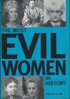 Most Evil Women in History - Shelley Klein