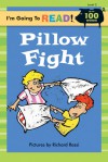 I'm Going to Read!: Pillow Fight, Level 2 - Harriet Ziefert, Richard Rossi