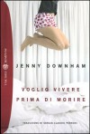 Voglio Vivere Prima Di Morire - Jenny Downham