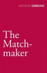 The Matchmaker - Stella Gibbons