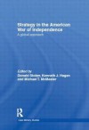 Strategy in the American War of Independence: A Global Approach - Donald Stoker, Kenneth J. Hagan