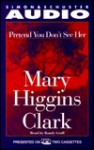 Pretend You Don't See Her - Mary Higgins Clark, Randy Graff