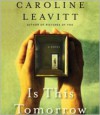 Is This Tomorrow - Caroline Leavitt, Xe Sands