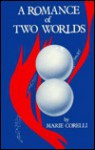 A Romance of Two Worlds - Marie Corelli, Paul M. Allen