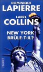 New York brûle-t-il ? - Dominique Lapierre, Larry Collins