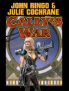 Cally's War (Legacy of the Aldenata) - Julie Cochrane, John Ringo