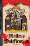 Malleus Maleficarum: The Original Medieval guide to the catching and burning of witches - Mike Rosen