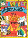 Alphabet Adventures: The Bible from A-Z - Karen Miller, Brenda Gilliam