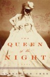 The Queen of the Night - Alexander Chee