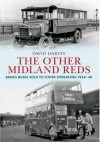 The Other Midland Reds: Bmmo SOS Buses 1924-1940 - David Harvey