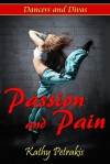 Passion and Pain - Kathy Petrakis