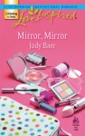 Mirror, Mirror (Love Inspired) - Judy Baer