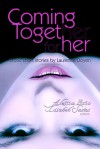 Coming Together: For Her - Laurence Doyen, Alessia Brio, Lisabet Sarai