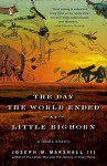 The Day the World Ended at Little Bighorn: A Lakota History - Joseph M. Marshall III