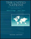 The United Nations: International Organization and World Politics - Robert E. Riggs, Jack C. Plano