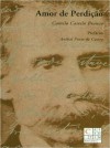 Amor e Perdição - Camilo Castelo Branco, Anibal Pinto de Castro