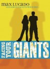 Facing Your Giants: Teen Edition - Max Lucado, Monica Hall