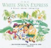 The White Swan Express: A Story About Adoption - Elaine M. Aoki, Elaine M. Aoki, Meilo So