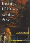 Ready, Willing And...Abel - Linda Lattimer