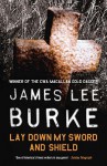 Lay Down My Sword And Shield - James Lee Burke