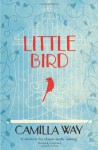 Little Bird - Camilla Way