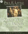 Know Why You Believe: Connecting Faith and Reason - Paul E. Little, Lloyd James