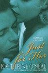 Just For Her - Katherine O'Neal