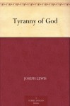 Tyranny of God - Joseph Lewis