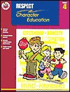 Respect Grade 4 (Character Education (School Specialty)) - Maria Backus, Corbin Hillam