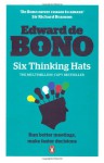 Six Thinking Hats - Edward De Bono