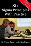 Six Sigma Principles with Practice using Soccer Analytics (Lean Six Sigma Principles with Practice) - John Fraser, Nuran Fraser, Amit Dey, Rita Toews