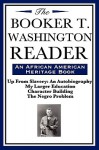 The Booker T. Washington Reader (an African American Heritage Book) - Booker T. Washington