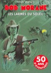 Les larmes du soleil (Bob Morane #166) - Henri Vernes, Frank Leclercq