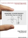 Ignore Everybody: And 39 Other Keys to Creativity - Hugh MacLeod, William Dufris