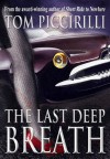 The Last Deep Breath - Tom Piccirilli