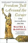 Freedom Just Around the Corner - Walter A. McDougall