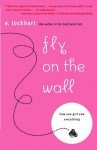 Fly on the Wall: How One Girl Saw Everything - E. Lockhart