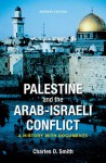 Palestine and the Arab-Israeli Conflict: A History with Documents - Charles D. Smith