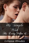 His Simple Wish - Liliana Rhodes