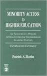 Minority Access to Higher Education: An Analysis of a Pipeline Approach Through Neighborhood Learning Centers: The Minnesota Experiment - Patrick Roche