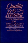 Quality Is Personal: A Foundation for Total Quality Management - Harry Roberts