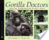 Gorilla Doctors: Saving Endangered Great Apes - Pamela Turner