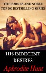 His Indecent Desires - Aphrodite Hunt