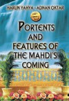 Portents And Features Of The Mahdi's Coming - Harun Yahya