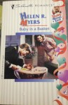 Baby In A Basket (Daddy Knows Last) (Silhouette Romance, No 1169) - Helen R. Myers