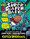 The Adventures of Super Diaper Baby (Captain Underpants) - Dav Pilkey