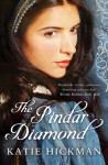 The Pindar Diamond - Katie Hickman