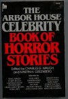 Arbor House Celebrity Book of Horror Stories - Henry James, Mark Twain, Joyce Carol Oates, Charles G. Waugh, M.R. James, John Cheever, Richard Matheson, Martin H. Greenberg, A. Merritt, Robert Smythe Hichens, Ramsey Campbell, Fredric Brown, Lisa Tuttle, W.W. Jacobs, Edward Lucas White, Gardner McKay, Ray Bradbury, Ste