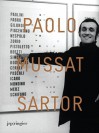 Paolo Mussat Sartor: Luoghi D'Arte E Di Artisti. 1968-2008 - Andrea Bellini, Paolo Sartor