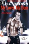 My Lover, My Dom: Club Whips Series #1 - H.C. Brown